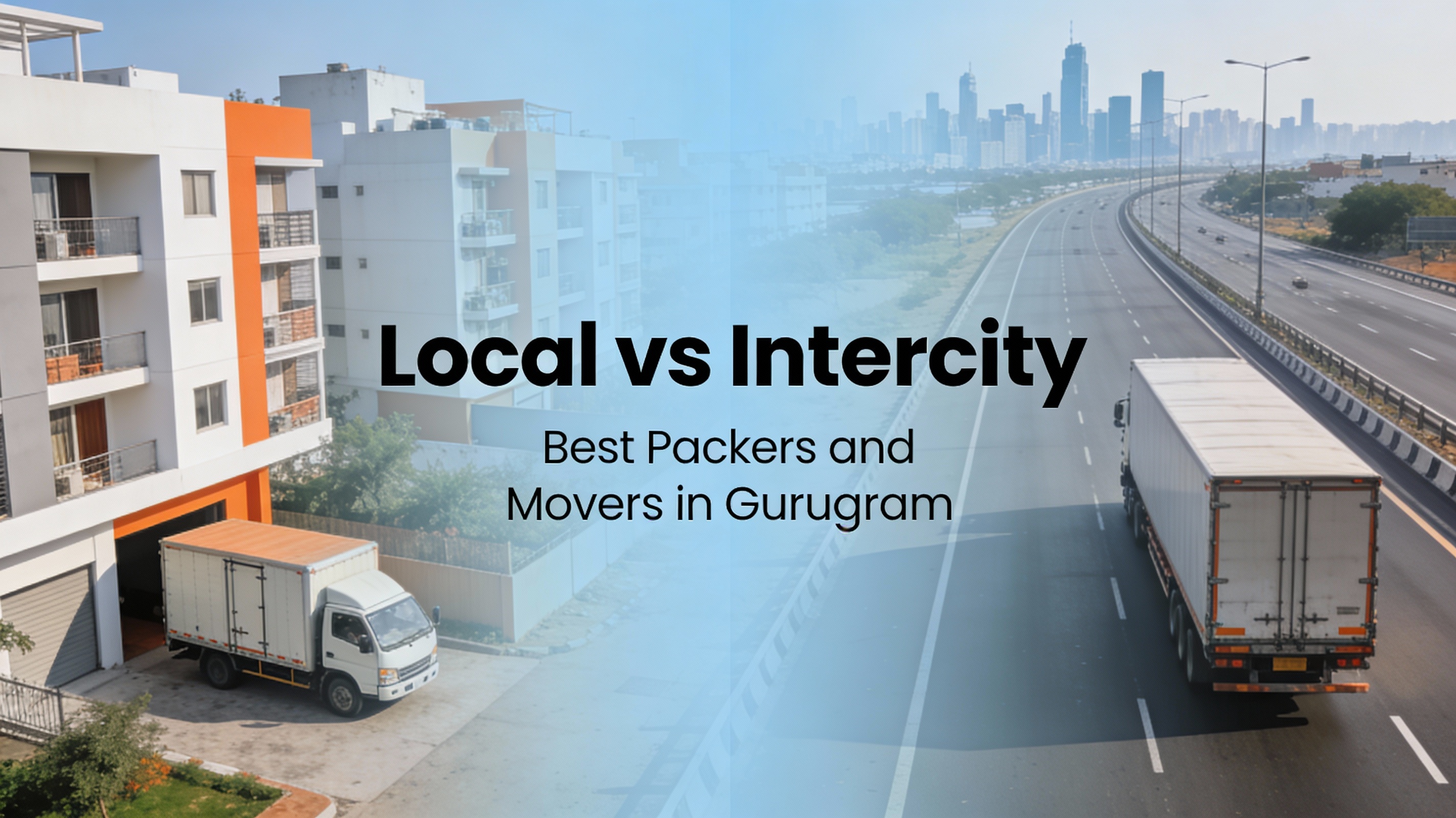 Local vs Intercity - Best Packers and Movers in Gurugram